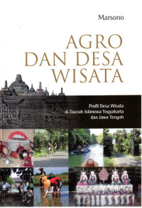 Image of AGRO DAN DESA WISATA : Profil Desa Wisata di Daerah Istimewa Yogyakarta dan Jawa Tengah