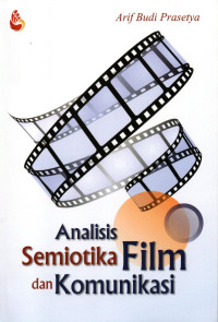 Image of ANALISIS SEMIOTIKA FILM DAN KOMUNIKASI
