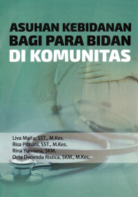 Image of ASUHAN KEBIDANAN BAGI PARA BIDAN DI KOMUNITAS