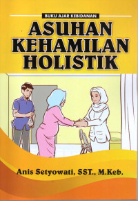 Image of ASUHAN KEHAMILAN HOLISTIK
