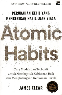 Image of ATOMIC HABITS : Cara Mudah dan Terbukti untuk Membentuk Kebiasaan Baik dan Menghilangkan Buruk
