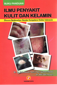 Image of BUKU PANDUAN ILMU PENYAKIT KULIT DAN KELAMIN : Disusun Berdasarkan Standar Kompetensi Dokter Indonesia