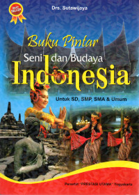 Image of BUKU PINTAR SENI DAN BUDAYA INDONESIA : Untuk SD, SMP, SMA & Umum