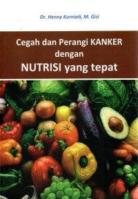 Image of CEGAH DAN PERANGI KANKER NUTRISI YANG TEPAT