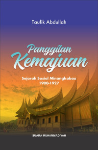 Image of PANGGILAN KEMAJUAN : Sejarah Sosial Minangkabau 1900-1927
