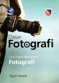 Image of DASAR FOTOGRAFI Cara Cepat Memahami Fotografi