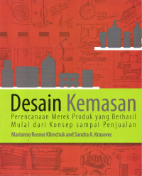 Image of DESAIN KEMASAN : Perencanaan Merek Produk yang berhasil mulai dari Konsep samapi Penjualan