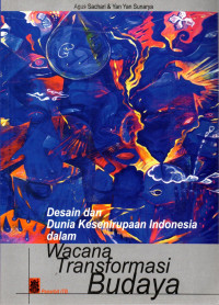 Image of DESAIN DAN DUNIA KESENIRUPAAN INDONESIA DALAM WACANA TRANSFORMASI BUDAYA