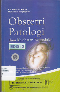 Image of OBSTETRI PATOLOGI : Ilmu Kesehatan Reproduksi Ed.3