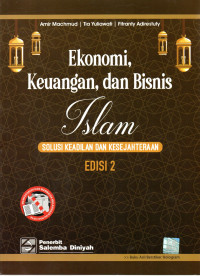 Image of EKONOMI, KEUANGAN, DAN BISNIS ISLAM : Soluisi Keadilan dan Kesejahteraan