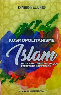 Image of KOSMOPOLITANISME ISLAM : Islam Asia Tenggara dalam Perspektif Komparatif
