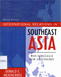Image of INTERNATIONAL RELATIONS IN SOUTHEAST ASIA: The struggle for autonomy