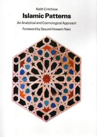 Image of ISLAMIC PATTERNS : An Analytical and Cosmological Appoarch Foreword by Seyyed Hossein Nasr