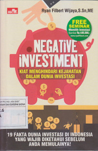 Image of Negative Investment: Kiat Menghindari Kejahatan Dalam Dunia Investasi