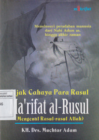 Image of JEJAK CAHAYA PARA RASUL = MA'RIFAT AL-RUSUL : (Mengenal Rasul-Rasul Allah)