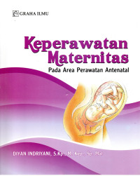 Image of KEPERAWATAN MATERNITAS : Pada Area Perawatan Antenatal