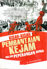 Image of KISAH-KISAH PEMBANTAIAN KEJAM DALAM PERANG DUNIA