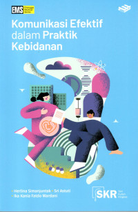 Image of KOMUNIKASI EFEKTIF DALAM PRAKTIK KEBIDANAN