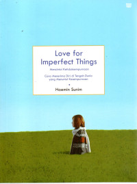 Image of LOVE FOR IMPERFECT THINGS : Mencintai Ketidaksempurnaan