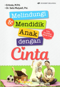 Image of MELINDUNGI & MENDIDIK ANAK DENGAN CINTA
