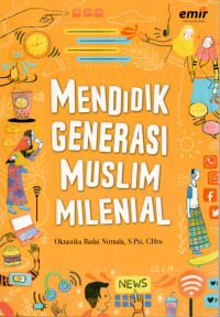 Image of MENDIDIK GENERASI MUSLIM MILENIAL