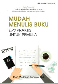Image of MUDAH MENULIS BUKU TIPS PRAKTIS UNTUK PEMULA