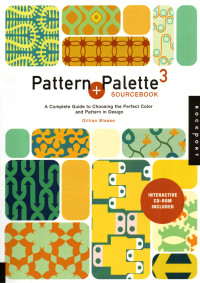 Image of PATTERN PALETTE 3 :  A Complete Guide to Choosing the Perfect Color and Pattern in Design
