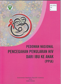 Image of PEDOMAN NASIONAL PENCEGAHAN PENULARAN HIV DARI IBU KE ANAK (PPIA)