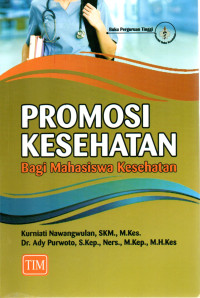Image of PROMOSI KESEHATAN : Bagi Mahasiswa Kesehatan