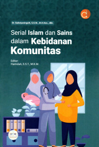 Image of SERIAL ISLAM DAN SAINS DALAM KEBIDANAN KOMUNITAS