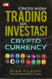 Image of STRATEGI MUDAH TRADING DAN INVESTASI : Crypto Currency