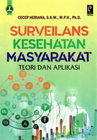 Image of SURVEILANS KESEHATAN MASYARAKAT : Teori dan Aplikasi