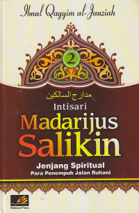 Image of INTISARI MADARIJUS SALIKIN : Jenjang Spiritual Para Penempuh Jalan Ruhani Jilid 2