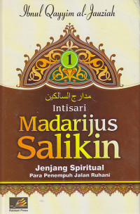 Image of INTISARI MADARIJUS SALIKIN : Jenjang Spiritual Para Penempuh Jalan Ruhani Jilid 1