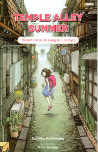 Image of TEMPLE ALLEY SUMMER : Musim Panas di gang Kuil Kimyo