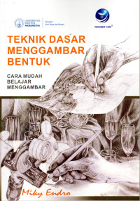 Image of TEKNIK DASAR MENGGAMBAR BENTUK : Cara Mudah Belajar Menggambar