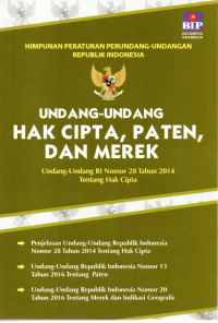 Image of UNDANG-UANDANG HAK CIPTA, PATEN, DAN MEREK : Undang-Undang RI Nomor 28 Tahun 2014 Tentang Hak Cipta