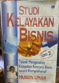 Image of STUDI KELAYAKAN BISNIS: Teknik Menganalisis Kelayakan Rencana Bisnis secara Komprehensif