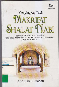 Image of MENYINGKAP TABIR MAKRIFAT SHALAT NABI : Teladan Beribadah Rasulullah...Anda