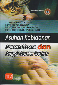 Image of ASUHAN KEBIDANAN PERSALINAN DAN BAYI BARU LAHIR