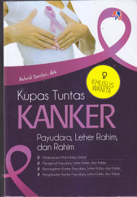 Image of KUPAS TUNTAS KANKER PAYUDARA, LEHER RAHIM, DAN RAHIM