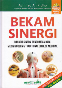 Image of BEKAM SINERGI : Rahasia Sinergi Pengobatan Nabi, Medis Modern & Traditional Chinese Medicine
