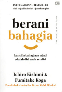 Image of BERANI BAHAGIA : Kunci Kebahagiaan Sejati adalah diri anda sendiri