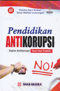Image of PENDIDIKAN ANTIKORUPSI : Kajian Antikorupsi Teori dan Praktek