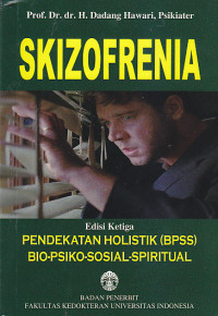 Image of SKIZOFRENIA : Pendekatan Holistik (BPSS) Bio-Psiko-Sosial-Spiritual Ed.3