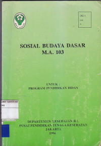 Image of SOSIAL BUDAYA DASAR M.A. 103 UNTUK: PROGRAM PENDIDIKAN BIDAN