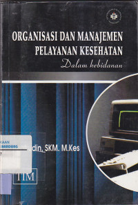 Image of ORGANISASI DAN MANAJEMEN PELAYANAN KESEHATAN DALAM KEBIDANAN