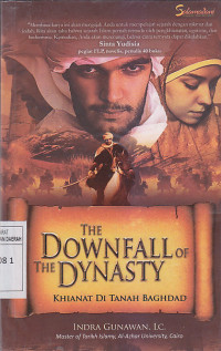 Image of THE DOWNFALL OF THE DYNASTY : Khianat Di Tanah Baghdad