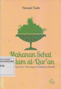 Image of MAKANAN SEHAT DALAM AL-QUR'AN : Kajian TAfsir bi al-'ilm Dengan Pendekatan Tematik