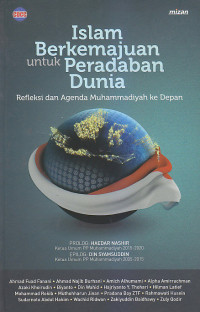 Image of ISLAM BERKEMAJUAN UNTUK PERADABAN DUNIA : Repleksi dan Agenda Muhammadiyah ke Depan